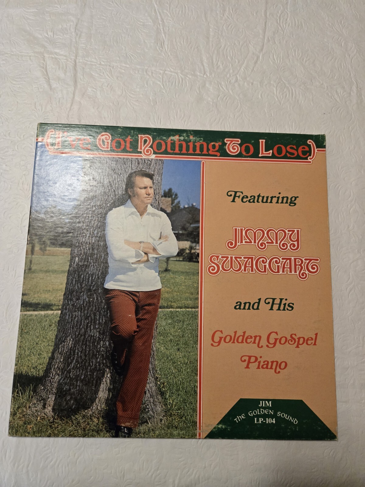 Jimmy Swaggart I've Got Nothing To Lose LP-104 33 RPM LP Religious, Gospel