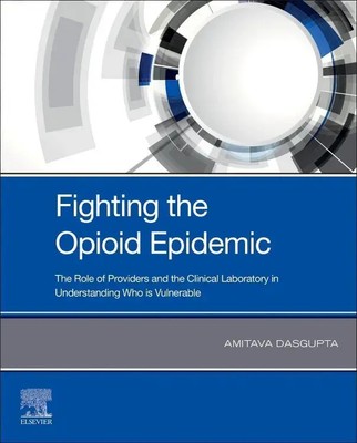 Fighting the Opioid Epidemic Amitava Dasgupta Taschenbuch Englisch 2020 Elsevier