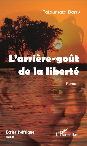 L'arrièRe-GoûT De La Liberté Roman Fatoumata Barry Taschenbuch ÉCrire L'afrique-image