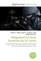Frederic P. Miller (U. A.) | Allegations Of State Terrorism By Sri Lanka | Buch