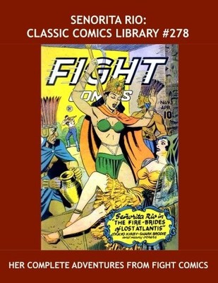 SENORITA RIO: CLASSIC COMICS LIBRARY #278: HER COMPLETE By Fiction House **NEW**