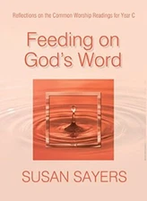 Feeding on God's Word - Year C: Reflections on the Common Worship Readings Book