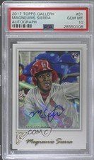 2017 Topps Gallery Auto Magneuris Sierra #81 PSA 10 GEM MT Auto g6p