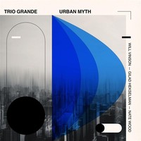 Trio Grande: Urban Myth - 375 Media - (Cd / T)