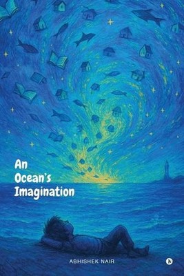 An Ocean's Imagination by Abhishek Nair Paperback Book