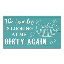 Laundry Room Wooden Hanging Sign - - The Laundry Is Looking At Me Dirty Again