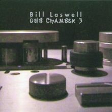Dub Chamber 3 von Laswell,Bill | CD | Zustand sehr gut