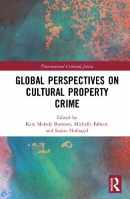 Global Perspectives on Cultural Property Crime, Hardcover by Fabiani, Michell...