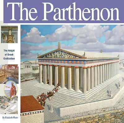 Parthenon : The Height of Greek Civilization by Elizabeth Mann (2006, Hardcover)