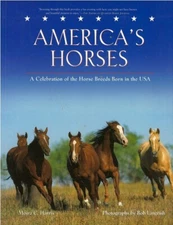 America's Horses — A Celebration of the Horse Breeds Born in the USA
