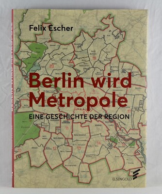 Berlin wird Metropole - FELIX ESCHER - Elsengold 2020