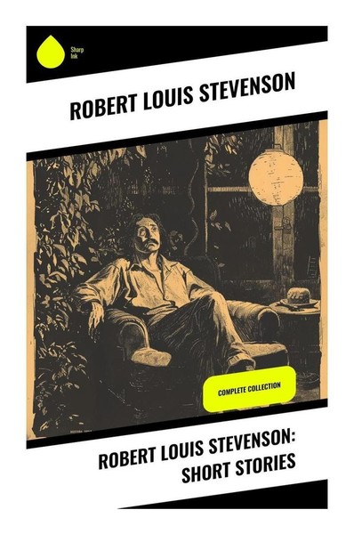 Robert Louis Stevenson: Short Stories Robert Louis Stevenson-image