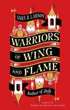 Warriors of Wing and Flame (Sisters of Shadow and Light, 2) (paperback)