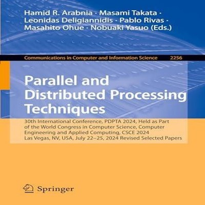Parallel and Distributed Processing Techniques 30th International