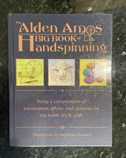 The Alden Amos Big Book of Handspinning: Being A Compendium of Information VGC