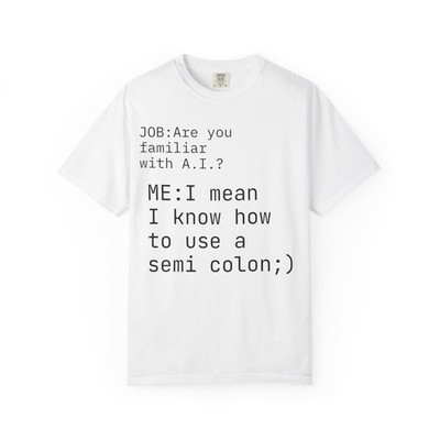 AI Semicolon Joke T-shirt | Programming Humor, Tech Tee