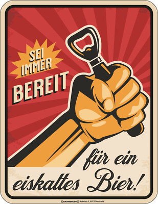 Blechschild Sei immer bereit für ein eiskaltes Bier! Weizen Alkohol Dekoschild