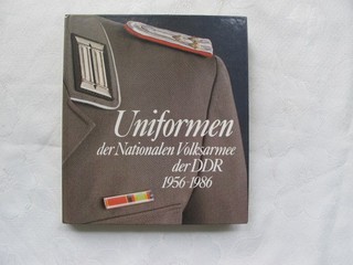 Uniformen der Nationaten Volksarmee der DDR 1956 1986 K.L.Keubke / M.Kunz
