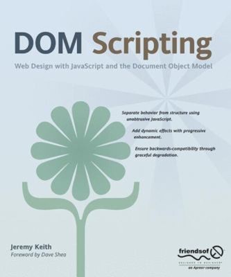 Dom-Scripting: Webdesign Mit Javascript Und Dem Dokumentobjekt