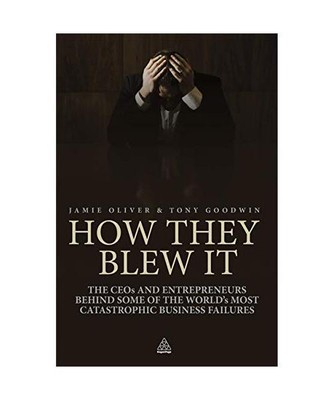 How They Blew It: The CEOs and Entrepreneurs Behind Some of the World's Most Cat