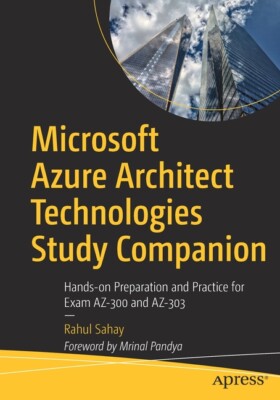 Microsoft Azure Architect Technologies Study Companion: Hands-On Preparatio...