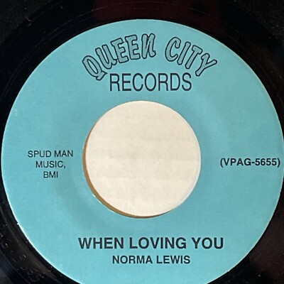 Norma Lewis / Oakland Stroke   When Loving You / You Just Fall Down Queen City