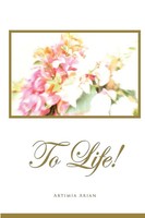Artimia Arian | To Life! | Taschenbuch | Englisch (2015) | [.]