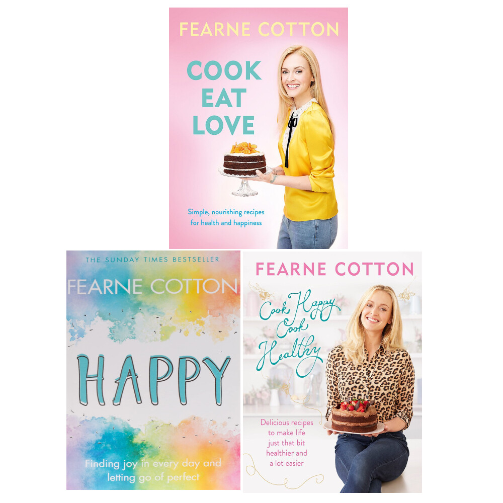 Fearne Cotton 3 Books Collection Set Cook Eat Love,Cook Happy Cook Healthy,Happy
