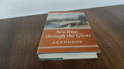 			New Ways Through The Glens, A R B Haldane, Thomas Nelson And Sons		