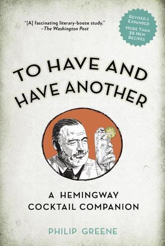 Philip Greene To Have and Have Another (Copertina rigida)