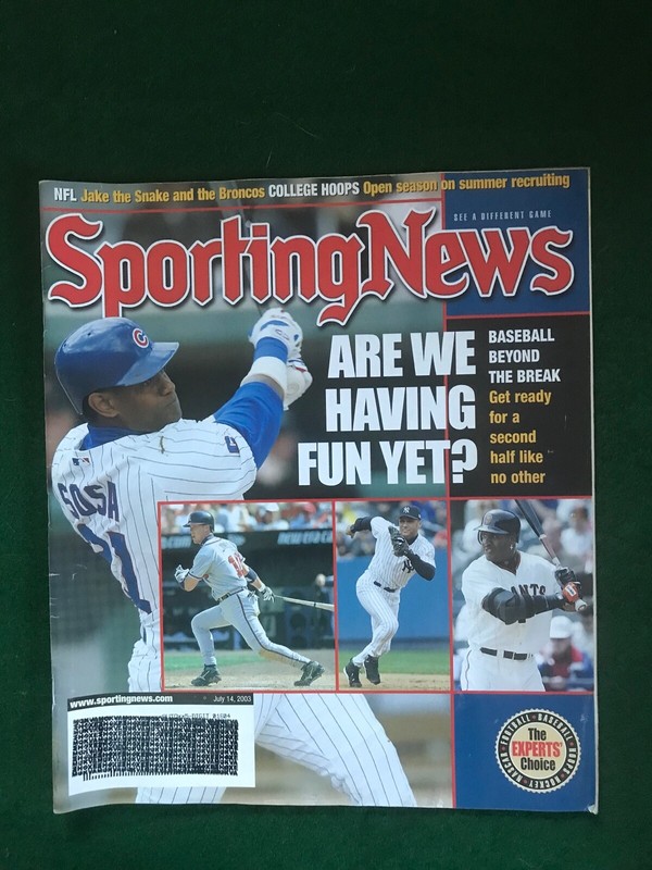 Sporting News July 14, 2003 features ARE WE HAVING FUN YET? on the Cover!