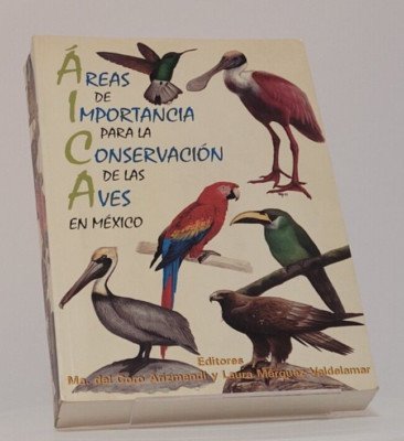 Areas De Importancia Para La Conservacion De Las Aves En Mexico