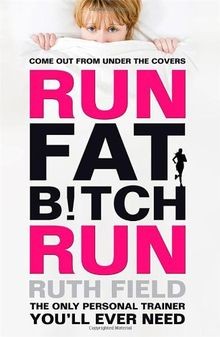 Run Fat Bitch Run von Field, Ruth | Buch | Zustand sehr gut