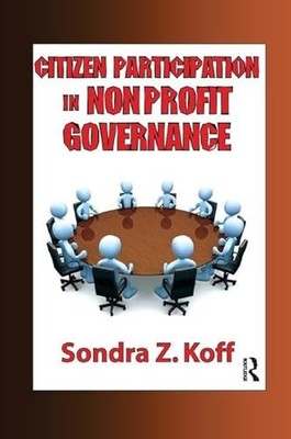 Citizen Participation in Non-profit Governance by Sondra Z. Koff NEW