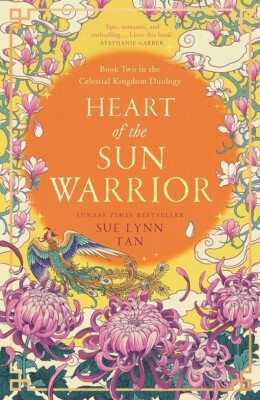 Heart of the Sun Warrior: Book 2 The Celestial Kingdom by Sue Lynn Tan (Paperbac