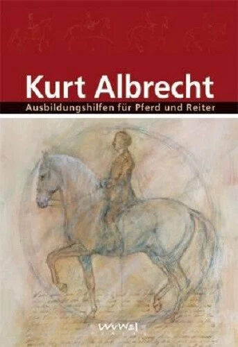 MARKENLOS Kurt Albrecht - Ausbildungshilfen für Pferd und Reiter NEU ! Wu Wei Verlag