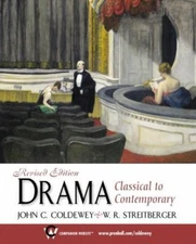 Drama: Classical to Contemporary, Revised Edition by Coldewey, John C., Streitb