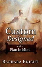 Custom Designed: With a Plan in Mind - Barbara Knight