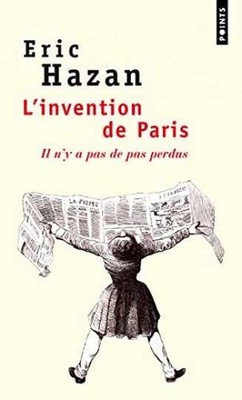 L'Invention de Paris: Il n'y a pas de - Pocket Book, by Hazan Eric - Very Good