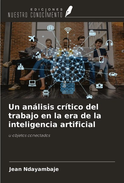 Un AnáLisis CríTico Del Trabajo En La Era De La Inteligencia Artificial Buch-image