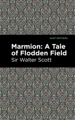 Marmion: A Tale of Flodden Field (Mint Editions) by Walter, Sir Scott - Picture 1 of 2