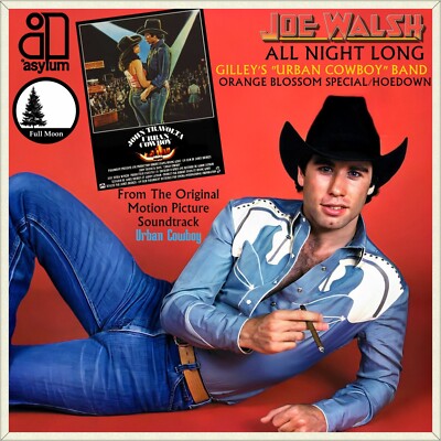 7'' JOE WALSH All Night Long OST Urban Cowboy JOHN TRAVOLTA ASYLUM Made USA 1980