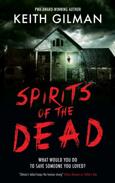 Spirits of the Dead by Keith Gilman 9781448311910 NEW Free UK Delivery - Image 4