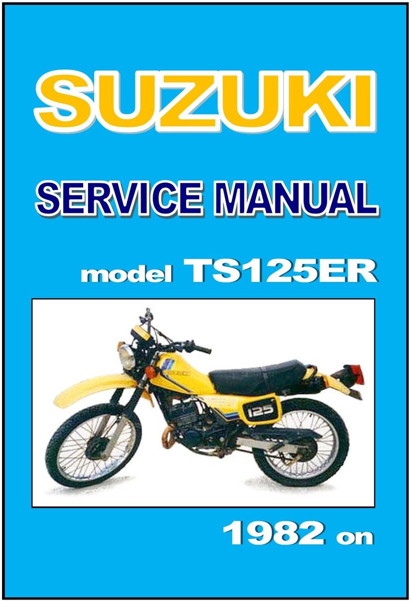 SUZUKI Workshop Manual TS125ER 1982 1983 1984 1985 1986 1987 1988