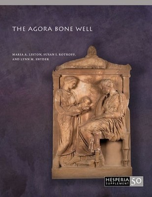 The Agora Bone Well by Maria A. Liston: Used