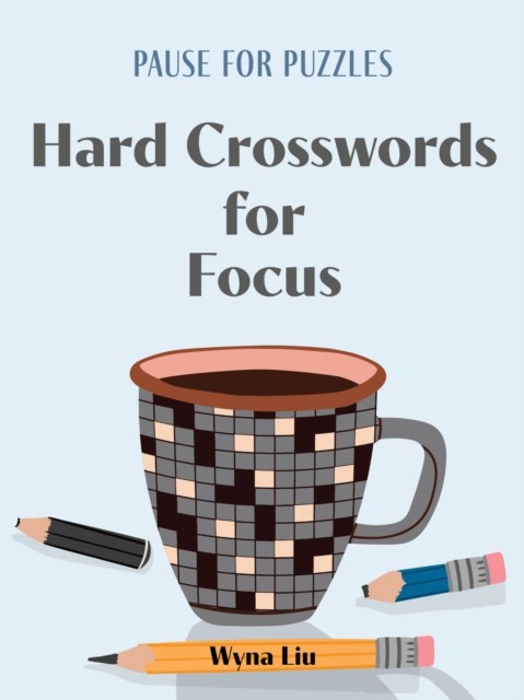 Pause for Puzzles Hard Crosswords for Focus by Wyna Liu PAPERBACK 9781454950271