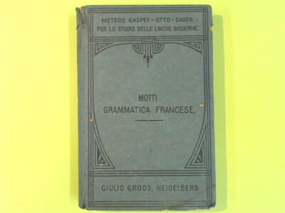 GRAMMATIK DER FRANZÖSISCHEN SPRACHE MOTTI GROOS 1913