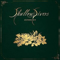 Shallow Rivers - Anthology - Cd - 04 - F72Z