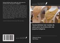 Zipporah Dung (U. A.) | Sostenibilidad Del Molde De Yeso Para La ProduccióN...