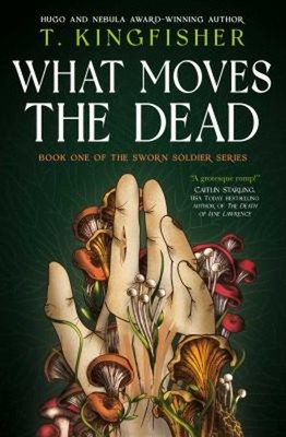 What Moves The Dead Paperback T. Kingfisher